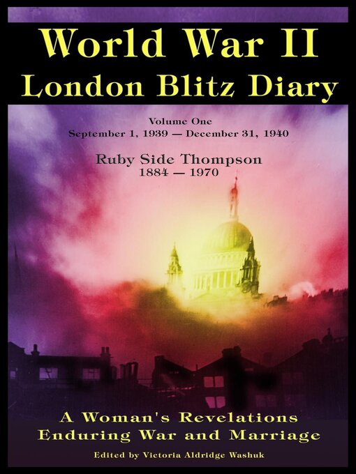 Title details for World War ll London Blitz Diary Volume 1 by Victoria Washuk - Wait list